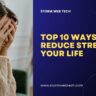 Top 10 Ways to Reduce Stress